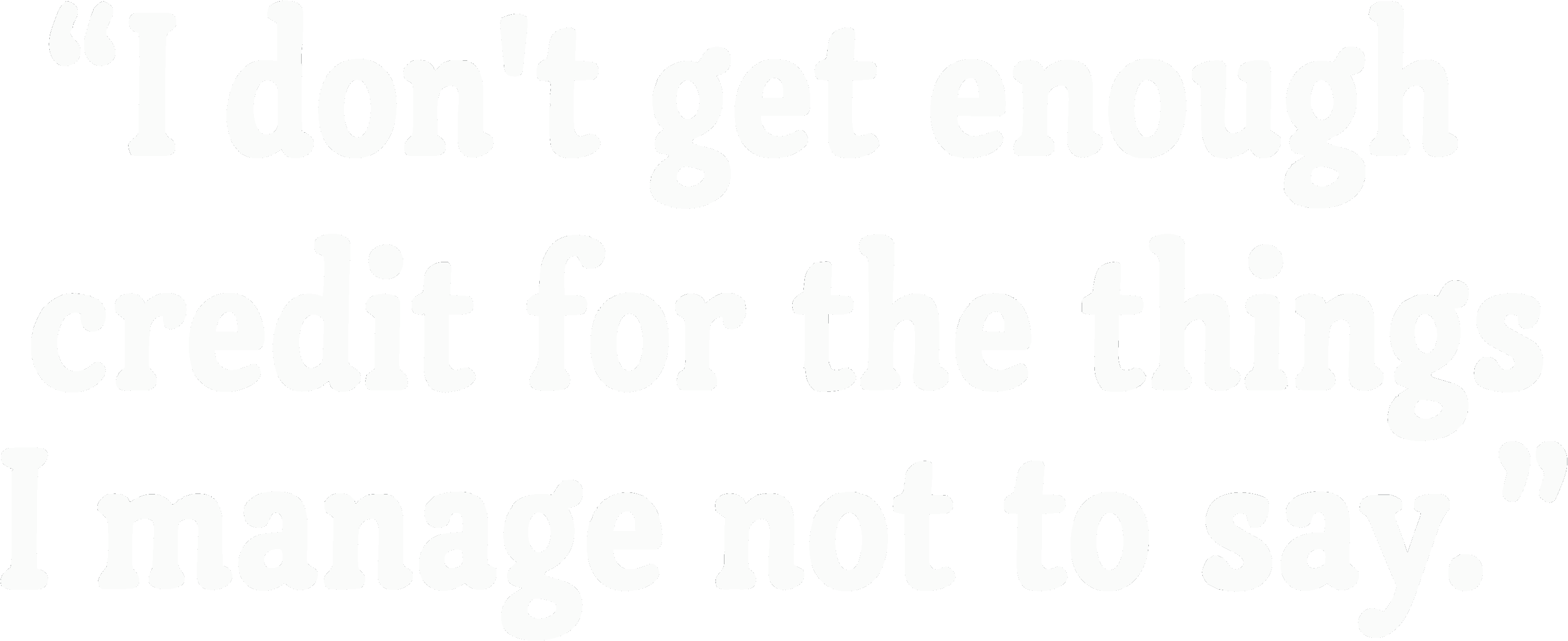 I Don't Get Enough Credit Funny Sarcastic Quote Minimalist Adult Humor